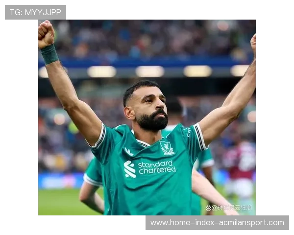 利物浦无萨拉赫依旧强势，斯洛特调整阵容保持不败